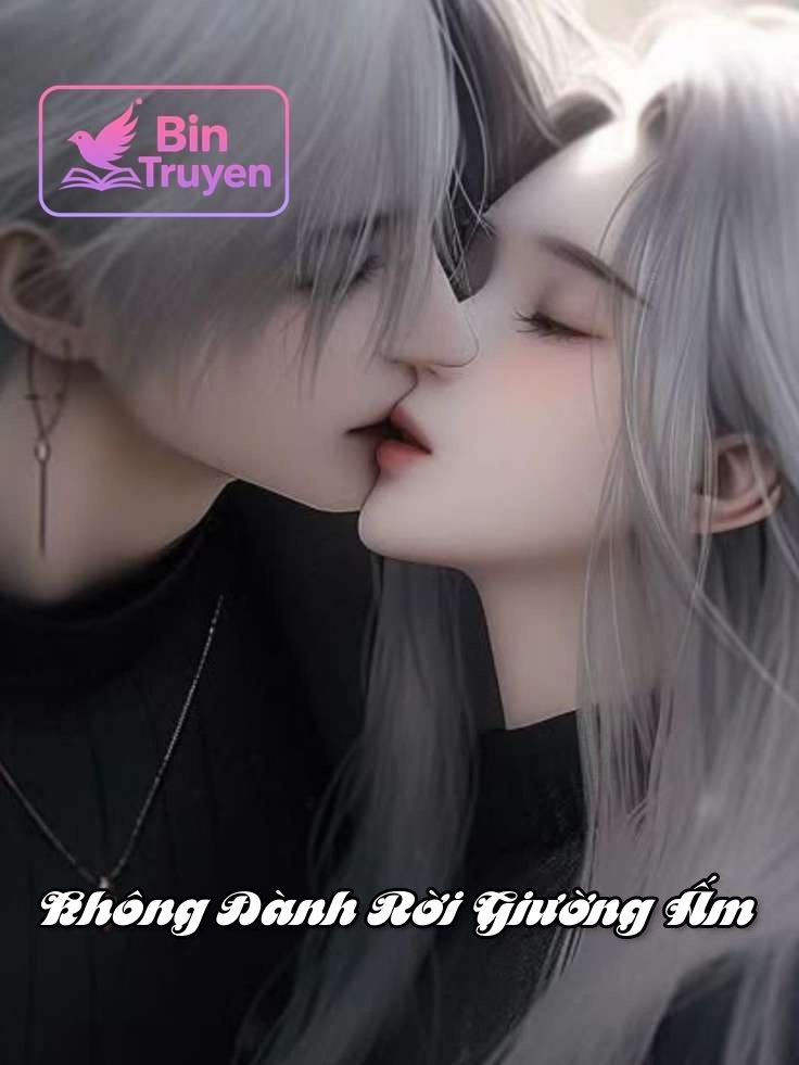 Không Đành Rời Giường Ấm