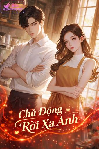 Chủ Động Rời Xa Anh