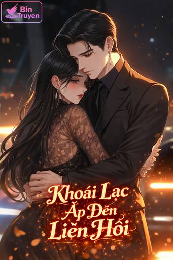 Khoái Lạc Ập Đến Liên Hồi