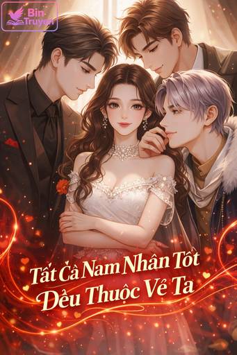 Tất Cả Nam Nhân Tốt Đều Thuộc Về Ta