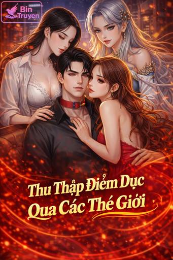 Thu Thập Điểm Dục Qua Các Thế Giới