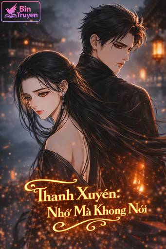 Thanh Xuyên: Nhớ Mà Không Nói