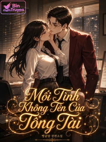 Mối Tình Không Tên Của Tổng Tài