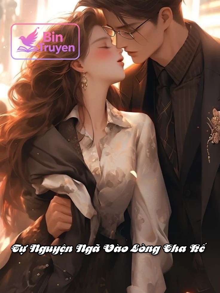 Tự Nguyện Ngã Vào Lòng Cha Kế
