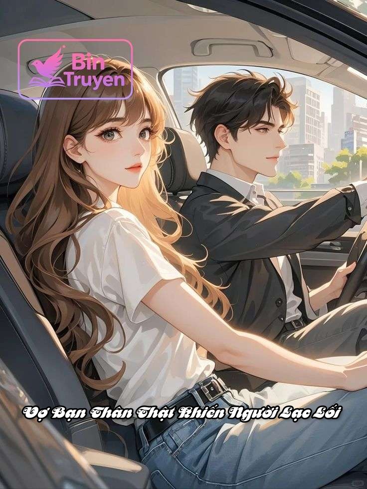 Vợ Bạn Thân Thật Khiến Người Lạc Lối